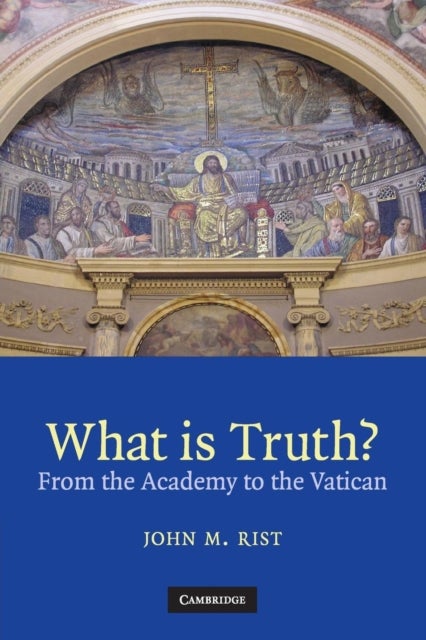 What is Truth? - From the Academy to the Vatican