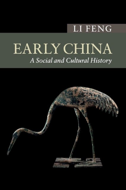 Early China - A Social and Cultural History