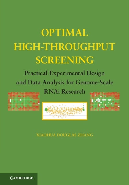 Optimal High-Throughput Screening - Practical Experimental Design and Data Analysis for Genome-Scale RNAi Research