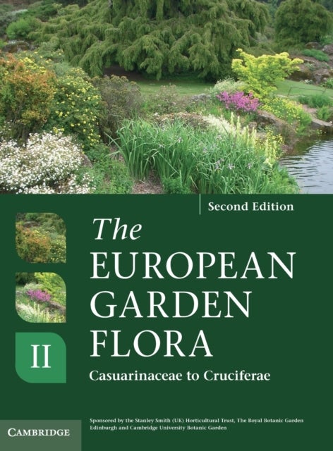 The European Garden Flora Flowering Plants - A Manual for the Identification of Plants Cultivated in Europe, Both Out-of-Doors and Under Glass
