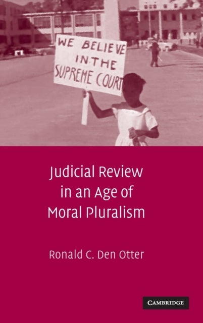 Judicial Review in an Age of Moral Pluralism