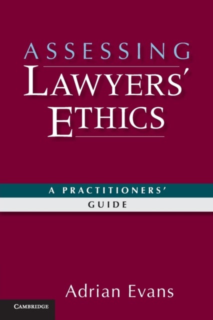 Assessing Lawyers' Ethics - A Practitioners' Guide