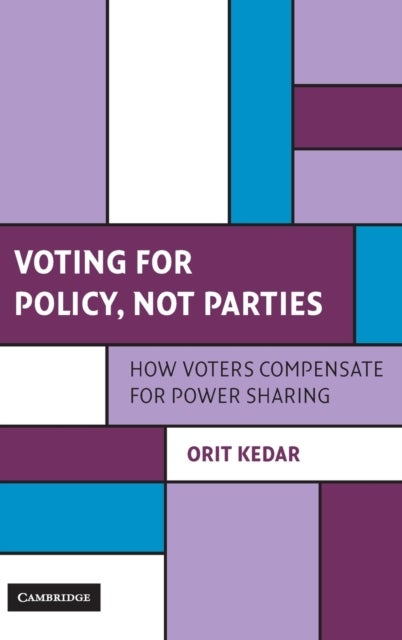 Voting for Policy, Not Parties - How Voters Compensate for Power Sharing