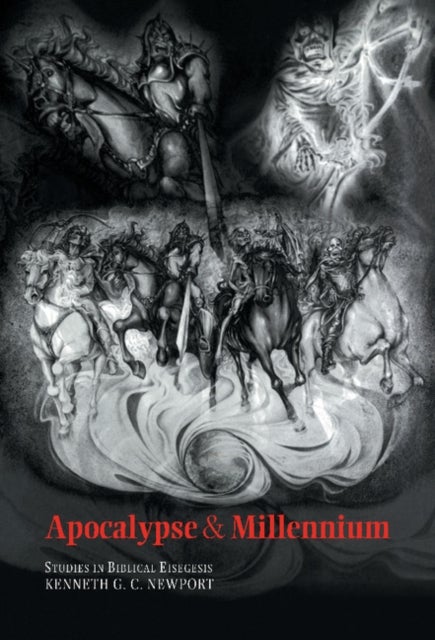 Apocalypse and Millennium - Studies in Biblical Eisegesis