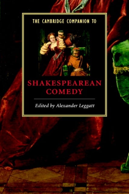 The Cambridge Companion to Shakespearean Comedy