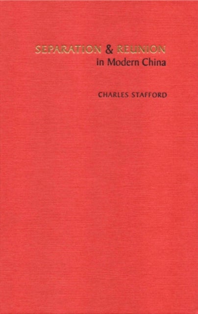 Separation and Reunion in Modern China