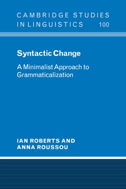 Syntactic Change - A Minimalist Approach to Grammaticalization