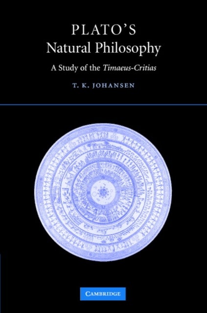Plato's Natural Philosophy - A Study of the Timaeus-Critias