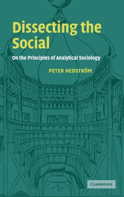Dissecting the Social - On the Principles of Analytical Sociology