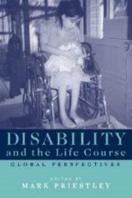 Disability and the Life Course - Global Perspectives