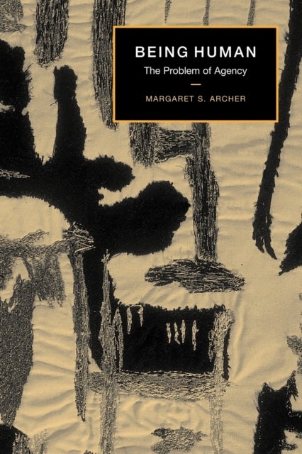 Being Human - The Problem of Agency