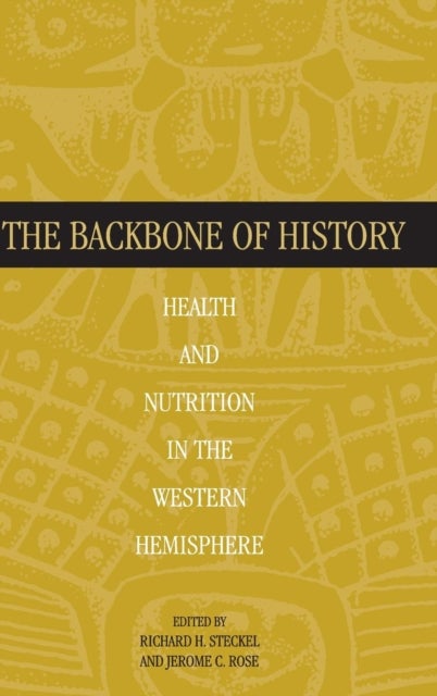 The Backbone of History - Health and Nutrition in the Western Hemisphere