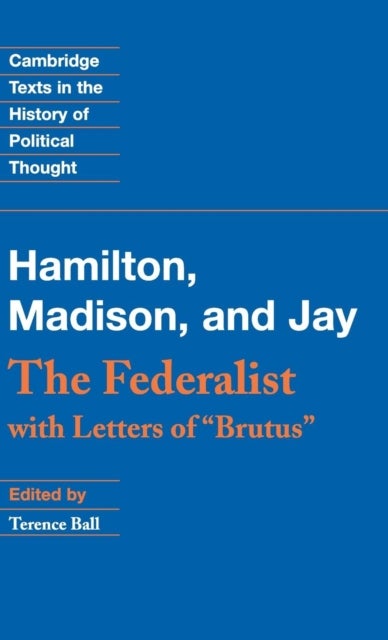 The Federalist - With Letters of Brutus