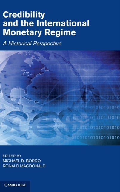 Credibility and the International Monetary Regime - A Historical Perspective