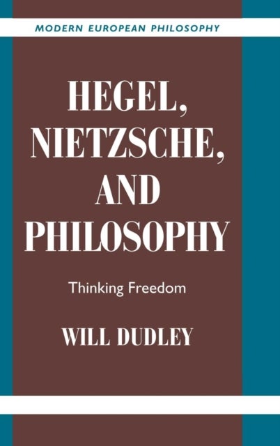 Hegel, Nietzsche, and Philosophy - Thinking Freedom