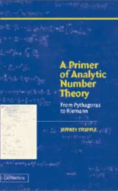 A Primer of Analytic Number Theory - From Pythagoras to Riemann