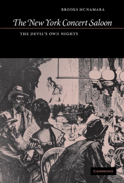 The New York Concert Saloon - The Devil's Own Nights