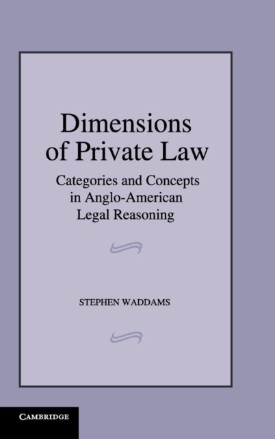 Dimensions of Private Law - Categories and Concepts in Anglo-American Legal Reasoning