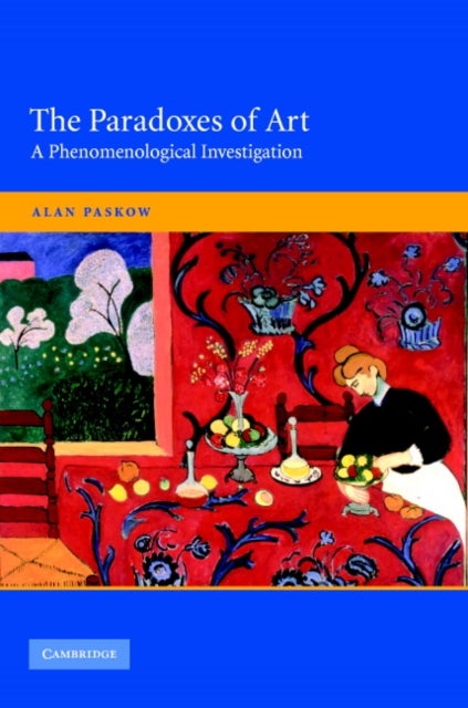 The Paradoxes of Art - A Phenomenological Investigation