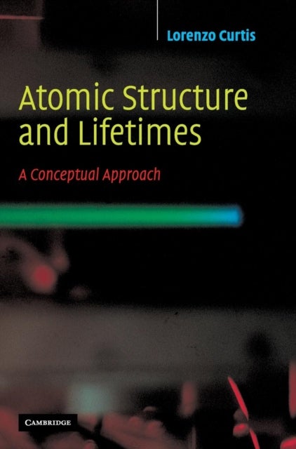 Atomic Structure and Lifetimes - A Conceptual Approach