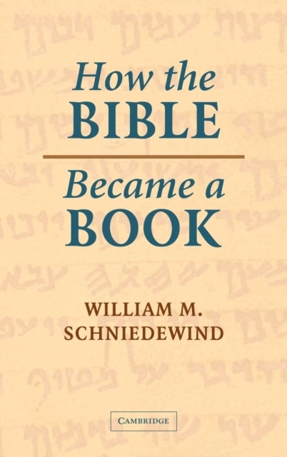 How the Bible Became a Book - The Textualization of Ancient Israel