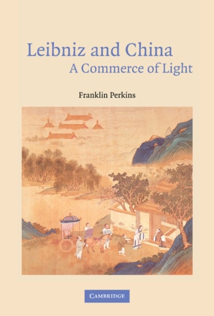 Leibniz and China - A Commerce of Light