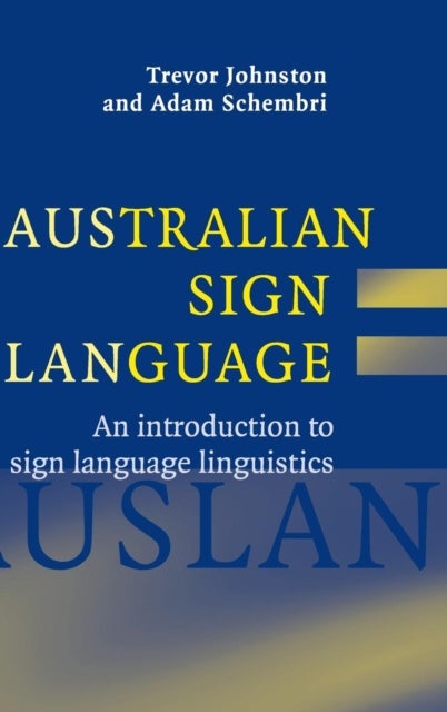 Australian Sign Language (Auslan) - An introduction to sign language linguistics