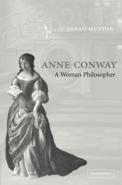 Anne Conway - A Woman Philosopher