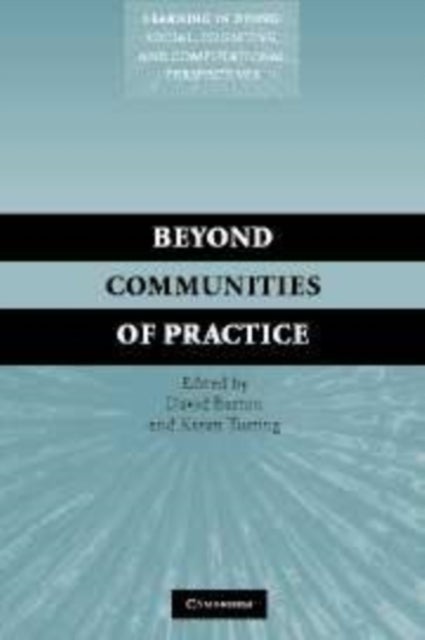 Beyond Communities of Practice - Language Power and Social Context