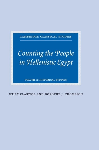 Counting the People in Hellenistic Egypt: Volume 2, Historical Studies
