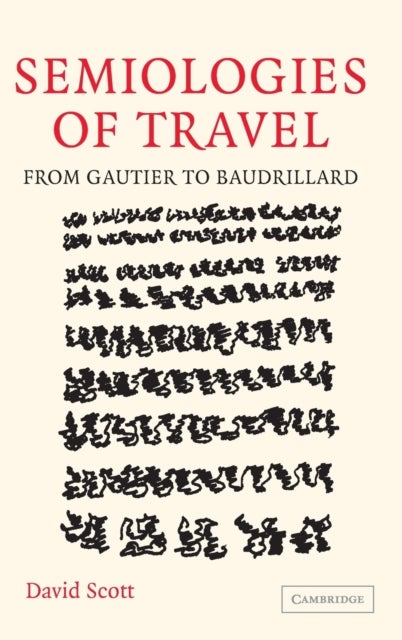 Semiologies of Travel - From Gautier to Baudrillard