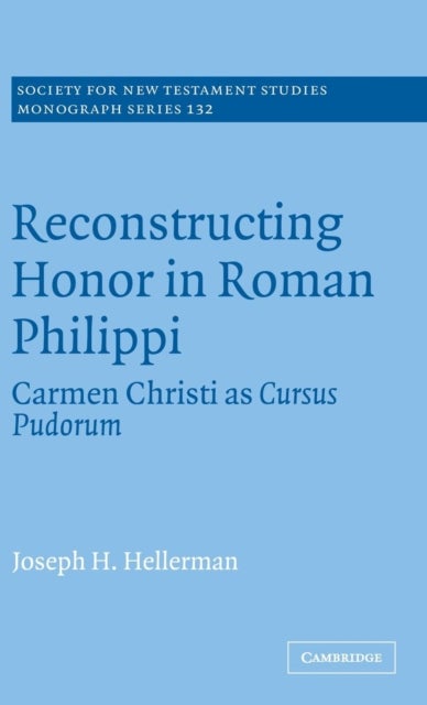 Reconstructing Honor in Roman Philippi - Carmen Christi as Cursus Pudorum