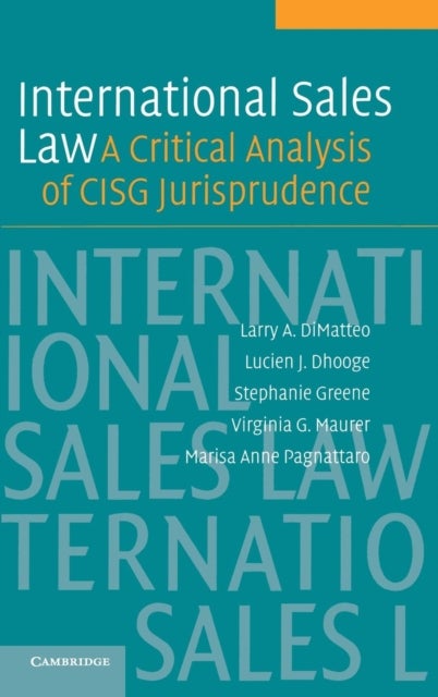 International Sales Law - A Critical Analysis of CISG Jurisprudence