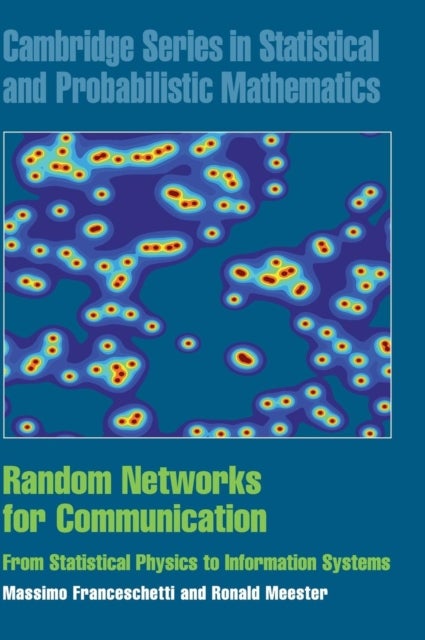 Random Networks for Communication - From Statistical Physics to Information Systems