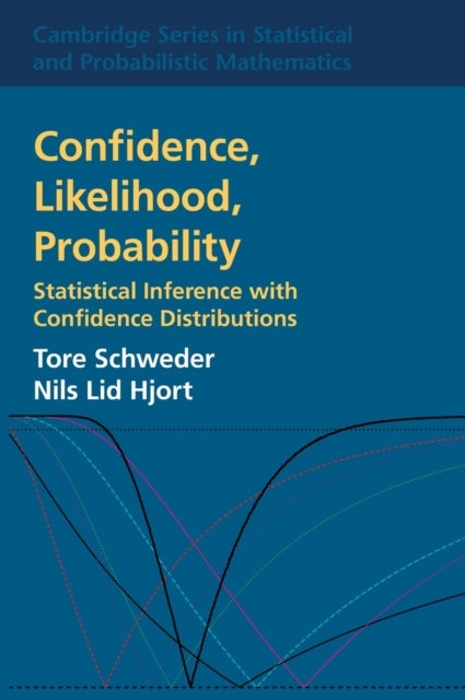 Confidence, Likelihood, Probability - Statistical Inference with Confidence Distributions