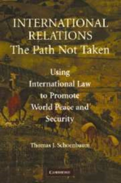 International Relations - The Path Not Taken