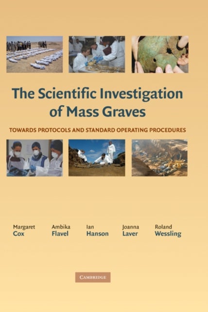 The Scientific Investigation of Mass Graves - Towards Protocols and Standard Operating Procedures