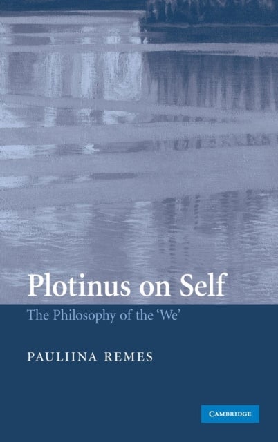 Plotinus on Self - The Philosophy of the 'We'