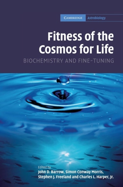 Fitness of the Cosmos for Life - Biochemistry and Fine-Tuning