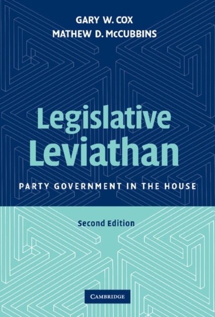 Legislative Leviathan - Party Government in the House