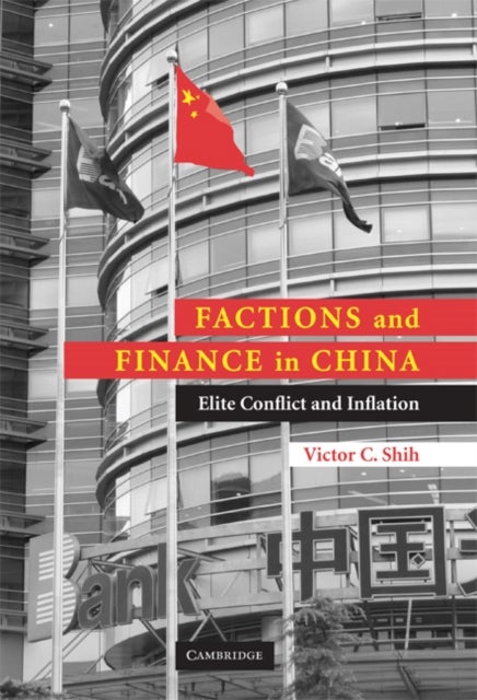 Factions and Finance in China - Elite Conflict and Inflation