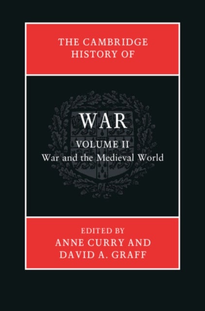 The Cambridge History of War: Volume 2, War and the Medieval World
