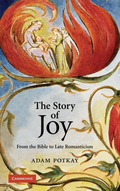 The Story of Joy - From the Bible to Late Romanticism