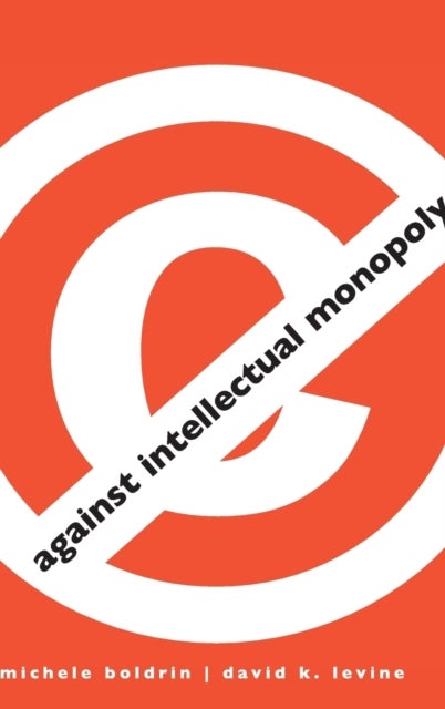 Against Intellectual Monopoly
