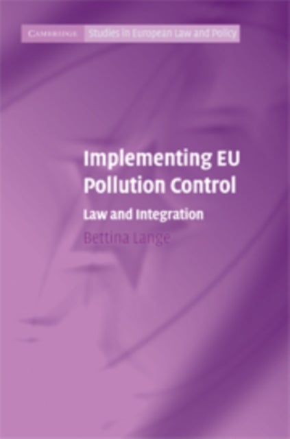 Implementing EU Pollution Control - Law and Integration