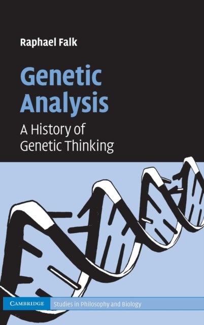 Genetic Analysis - A History of Genetic Thinking