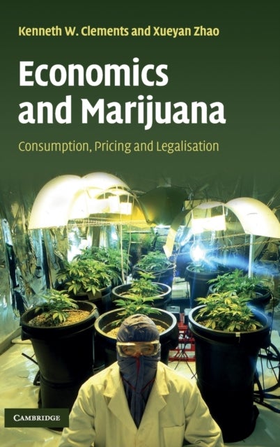 Economics and Marijuana - Consumption, Pricing and Legalisation
