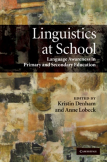 Linguistics at School - Language Awareness in Primary and Secondary Education