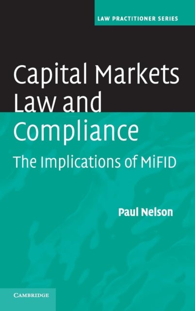 Capital Markets Law and Compliance - The Implications of MiFID