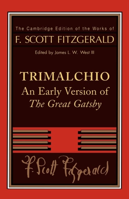 F. Scott Fitzgerald: Trimalchio - An Early Version of 'The Great Gatsby'